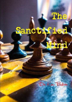 The Sanctified Mind - Baker, Ken