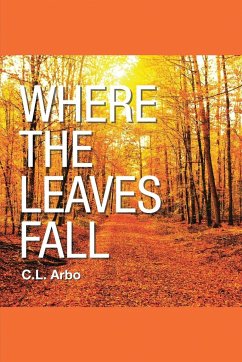 Where the Leaves Fall - Arbo, C. L.