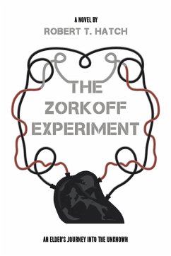 The Zorkoff Experiment - Hatch, Robert T.