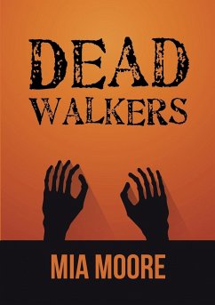 Dead Walkers - Moore, Mia