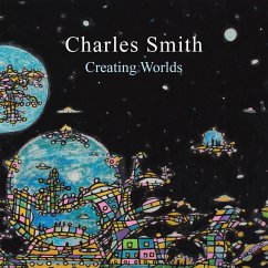 Creating Worlds - Smith, Charles