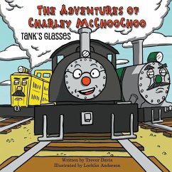 The Adventures of Charley McChooChoo: Tank's Glasses - Davis, Trevor