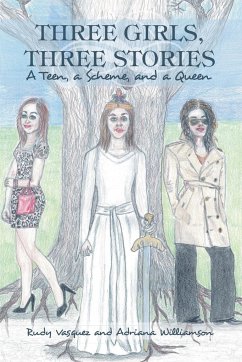 Three Girls, Three Stories - Vasquez, Rudy; Williamson, Adriana