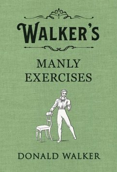 Walker's Manly Exercises - Walker, Donald