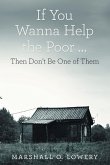 If You Wanna Help the Poor ...