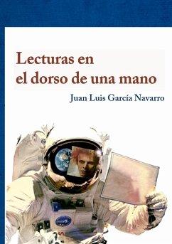 Lecturas en el dorso de una mano - Garcia Navarro, Juan Luis