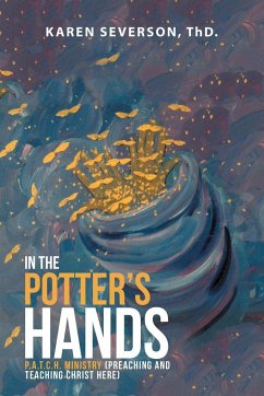 In the Potter's Hands - Severson, ThD. Karen