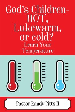 God's Children - HOT, Lukewarm, or cold? 