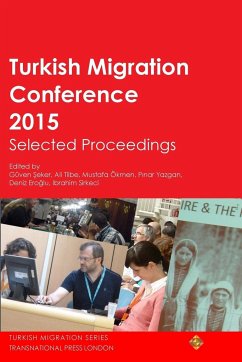 Turkish Migration Conference 2015 Selected Proceedings - Sirkeci, Ibrahim; ¿Eker, Güven; Tilbe, Ali