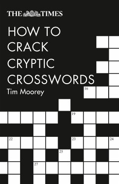 The Times How to Crack Cryptic Crosswords - Moorey, Tim; Collins Puzzles