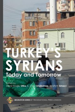 Turkey's Syrians - Sirkeci, Ibrahim; Unutulmaz, K. Onur; Eroglu Utku, Deniz