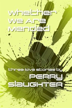 Whether We Are Mended - Slaughter, Perry