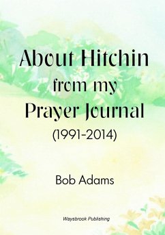 Cover About Hitchin from my Prayer Journal (1991-2014)