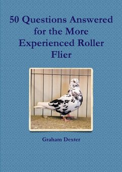 50 Questions Answered for the More Experienced Roller Flier - Dexter, Graham