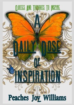 A Daily Dose of Inspiration - Williams, Peaches Joy