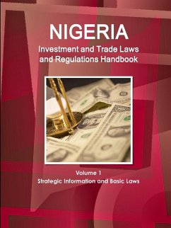 Nigeria Investment and Trade Laws and Regulations Handbook Volume 1 Strategic Information and Basic Laws - Ibp, Inc.