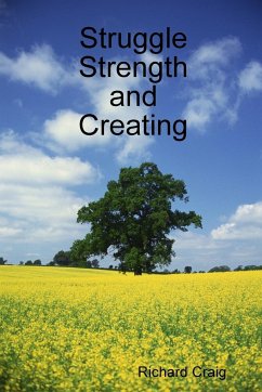 Struggle Strength and Creating - Craig, Richard