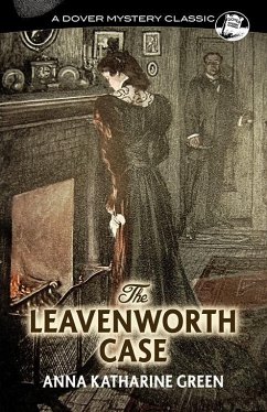 The Leavenworth Case - Green, Anna Katharine