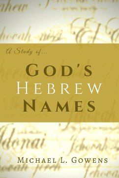 A Study of God's Hebrew Names - Gowens, Michael L.