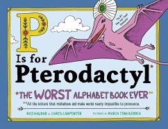 P Is for Pterodactyl - Carpenter, Chris; Haldar, Raj