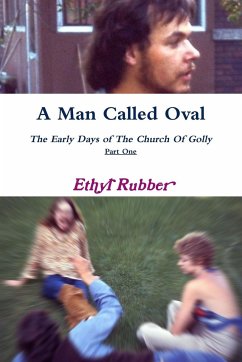 A Man Called Oval - Rubber, Ethyl