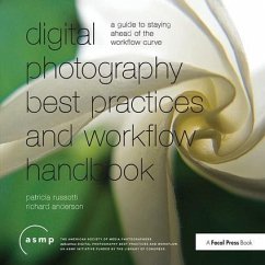 Digital Photography Best Practices and Workflow Handbook - Russotti, Patricia