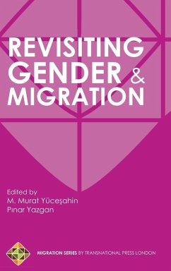 Revisiting Gender and Migration - Yazgan, Pinar; Yucesahin, M. Murat