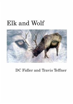 Elk and Wolf - Fidler, Dc; Teffner, Travis