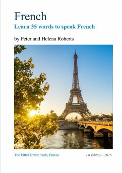 FRENCH - Learn 35 words to speak French - Roberts, Peter; Roberts, Helena