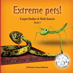 Carpet Snakes and Stick Insects, ExtremePets, Book 2 - Poulter, J. R.