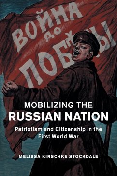Mobilizing the Russian Nation - Stockdale, Melissa Kirschke