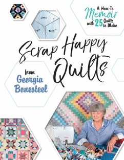 Scrap Happy Quilts from Georgia Bonesteel - Bonesteel, Georgia