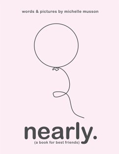 Nearly. (A Book for Best Friends) - Musson, Michelle