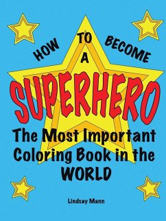 How to Become a Superhero - Mann, Lindsay