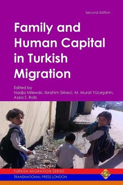 Family and Human Capital in Turkish Migration - Sirkeci, Ibrahim; Yüce¿ahin, Mustafa Murat; Milewski, Nadja