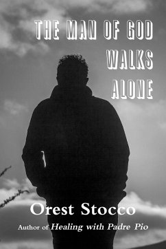 The Man of God Walks Alone - Stocco, Orest