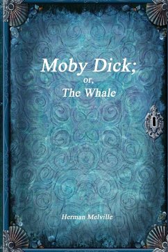 Moby Dick; or, The Whale - Melville, Herman