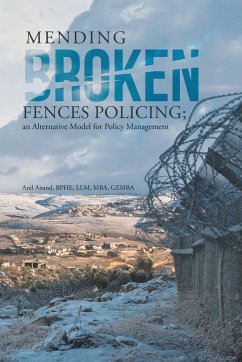 Mending Broken Fences Policing - Anand, BPHE LLM MBA GEMBA Anil