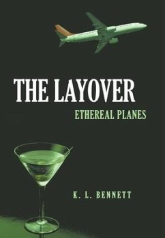 The Layover: Ethereal Planes - Bennett, K. L.