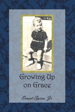 Growing Up on Grace - Spiva, Jr. Ernest