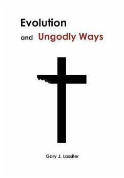 Evolution and Ungodly Ways - Lassiter, Gary