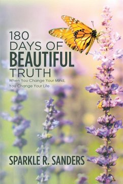 180 Days of Beautiful Truth - Sanders, Sparkle R.