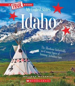 Idaho (a True Book: My United States) - McDaniel, Melissa