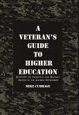 A Veteran's Guide to Higher Education