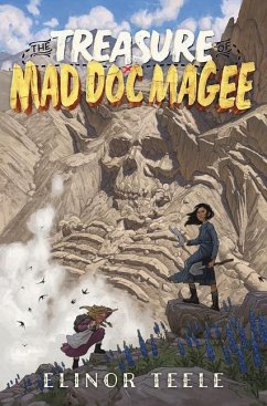 The Treasure of Mad Doc Magee - Teele, Elinor
