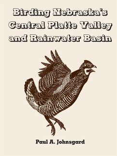 Birding Nebraska's Central Platte Valley and Rainwater Basin - Johnsgard, Paul