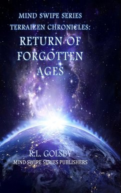 MInd Swipe Series Terraizen Chronicles: Return Of The Forgotten Ages - Golsby, R. L.