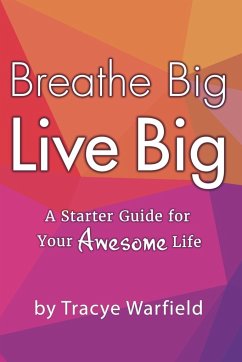 Breathe Big Live Big 