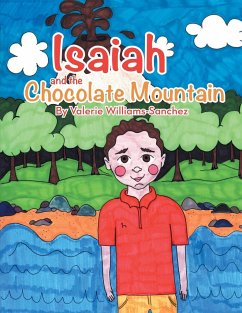 Isaiah and the Chocolate Mountain - Williams-Sanchez, Valerie