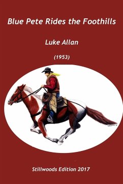 Blue Pete Rides the Foothills - Allan, Luke